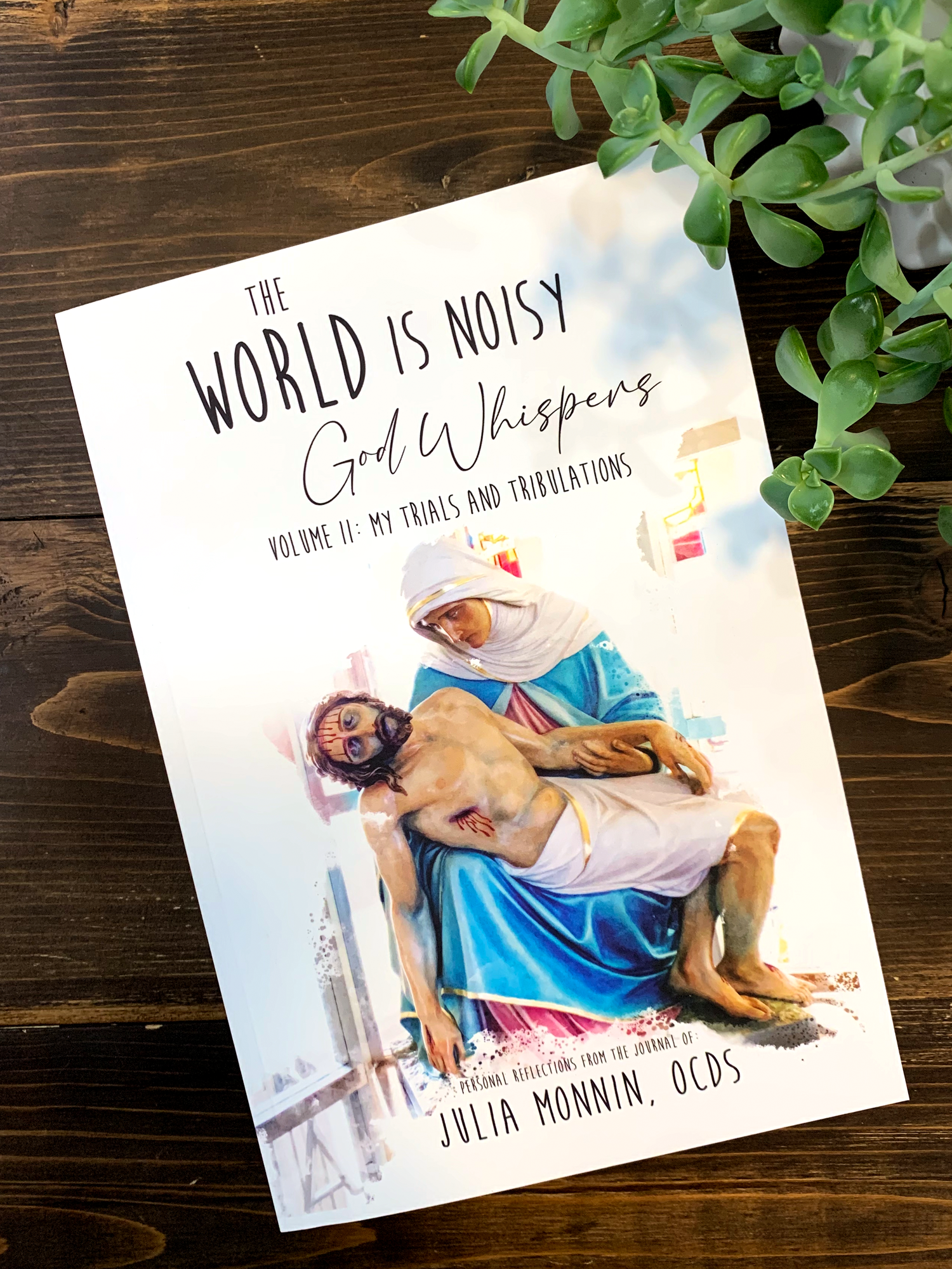 The World Is Noisy – God Whispers: Volume II, My Trials and Tribulations