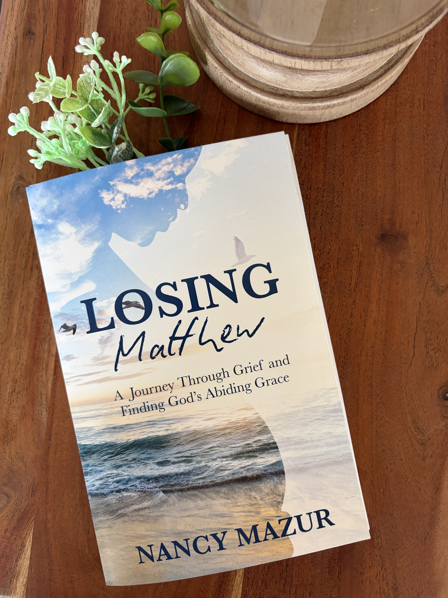 Losing Matthew: A Journey Through Grief and Finding God's Abiding Grace