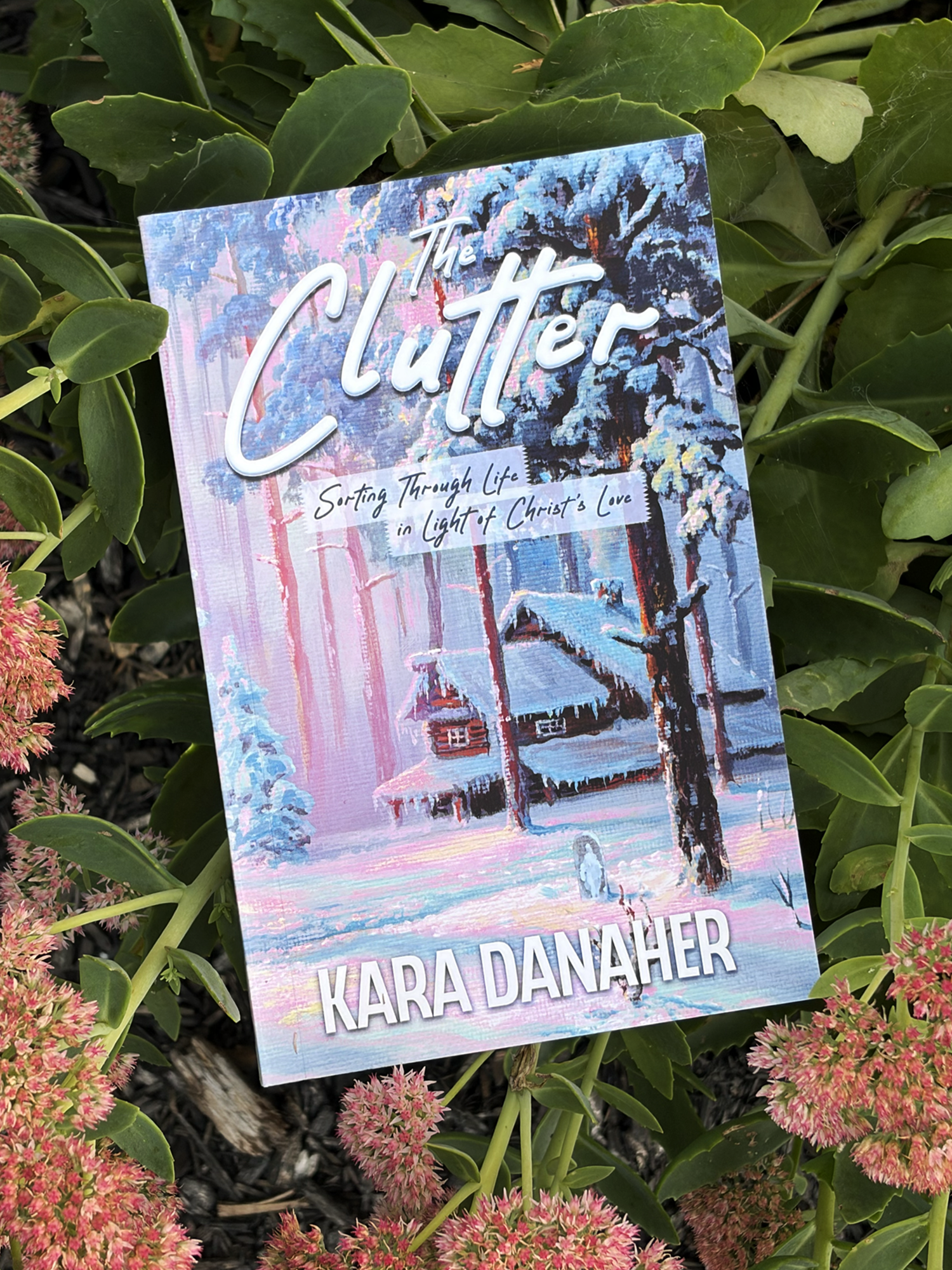 The Clutter: Sorting Through Life in Light of Christ's Love
